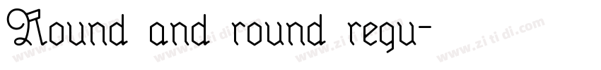 Round and round regu字体转换